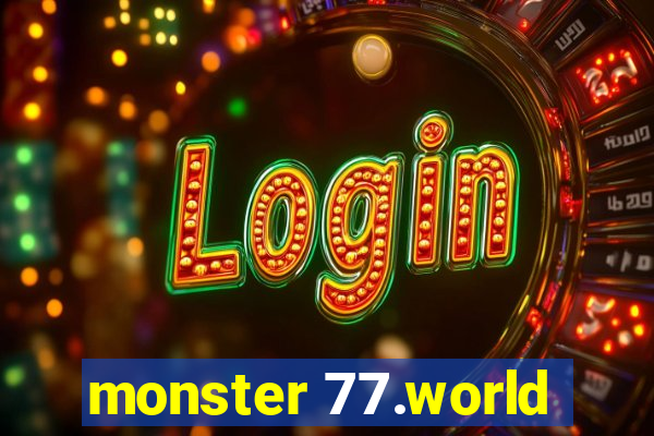monster 77.world