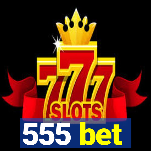 555 bet