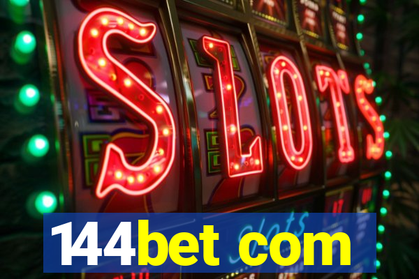 144bet com