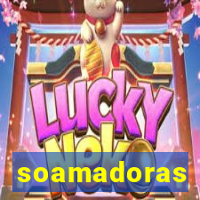 soamadoras