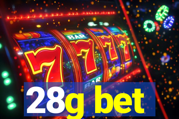 28g bet