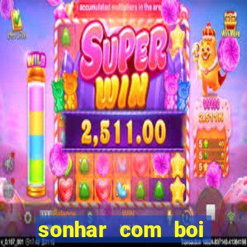 sonhar com boi branco jogo do bicho