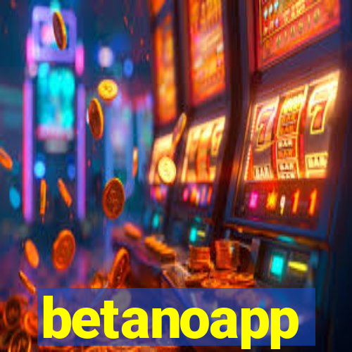 betanoapp