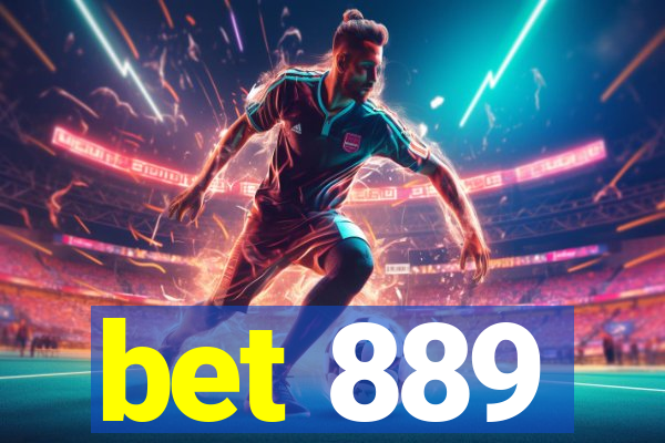 bet 889