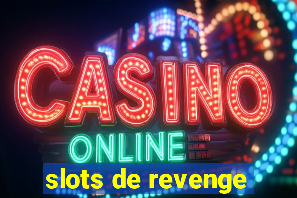 slots de revenge