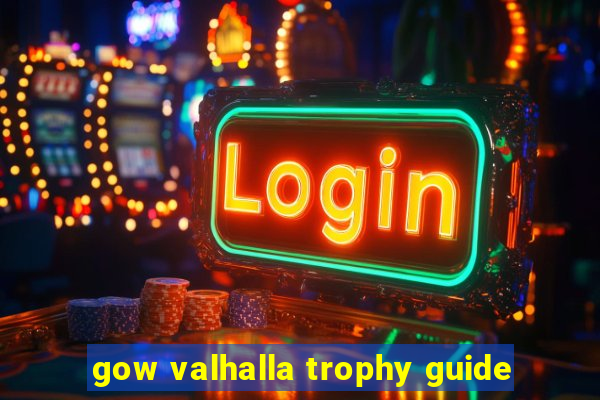 gow valhalla trophy guide