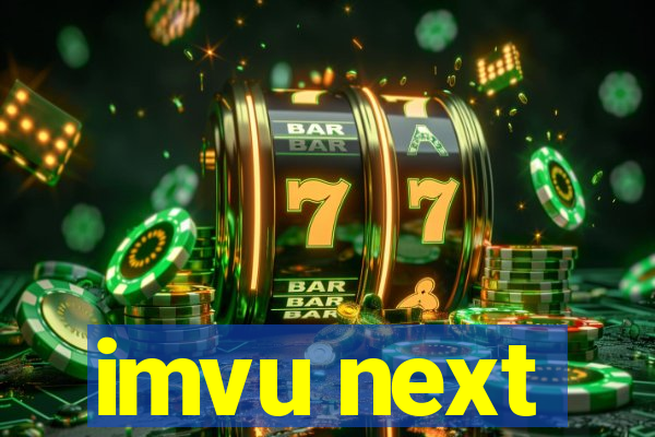 imvu next