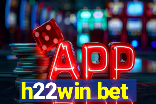 h22win bet