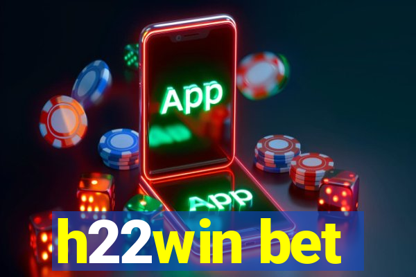 h22win bet