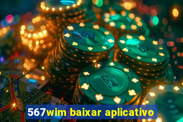 567wim baixar aplicativo