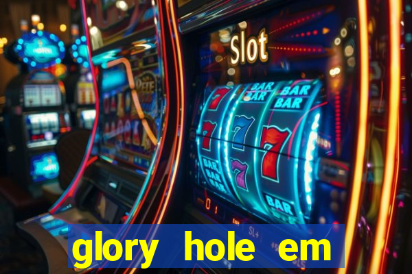glory hole em porto alegre