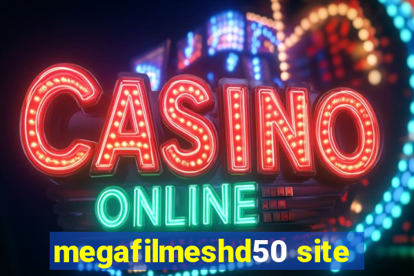 megafilmeshd50 site