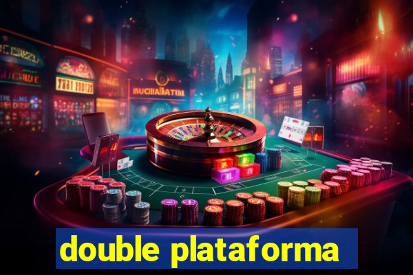 double plataforma