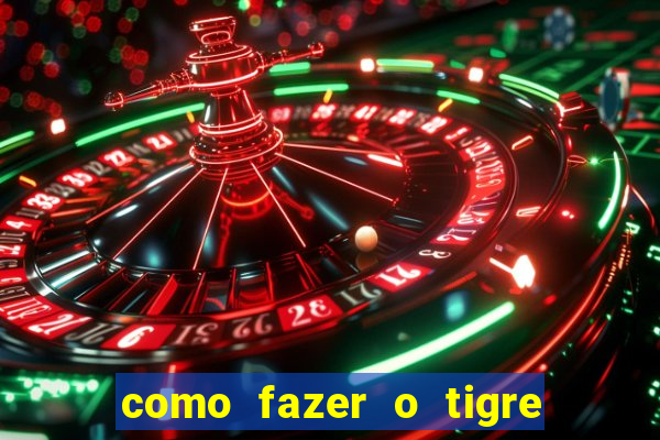 como fazer o tigre soltar a carta no fortune tiger