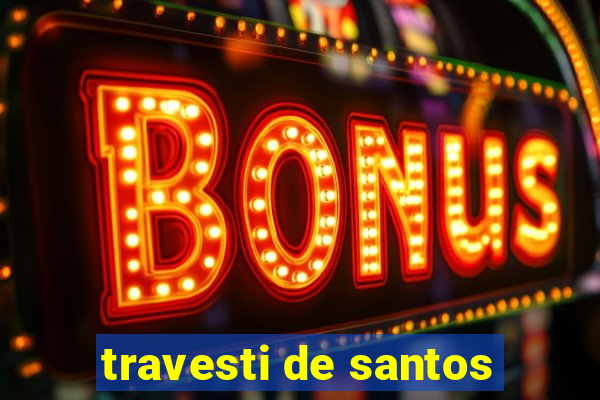 travesti de santos