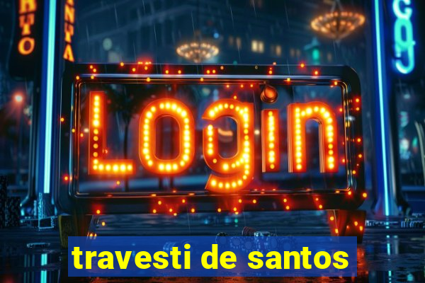 travesti de santos