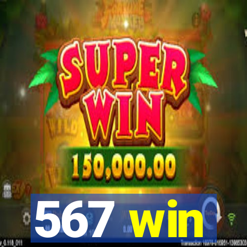 567 win