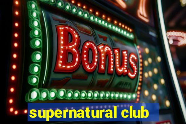 supernatural club