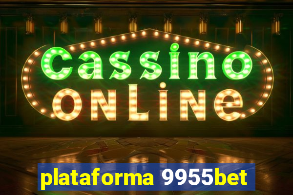 plataforma 9955bet