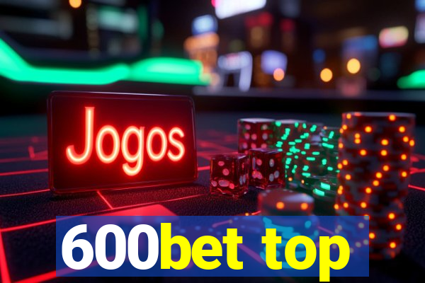 600bet top