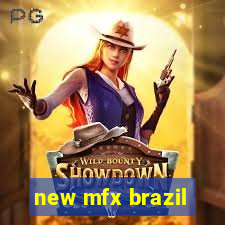 new mfx brazil