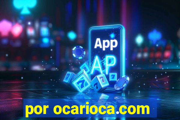 por ocarioca.com