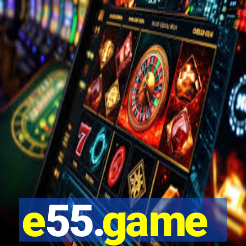 e55.game