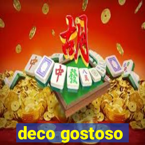 deco gostoso