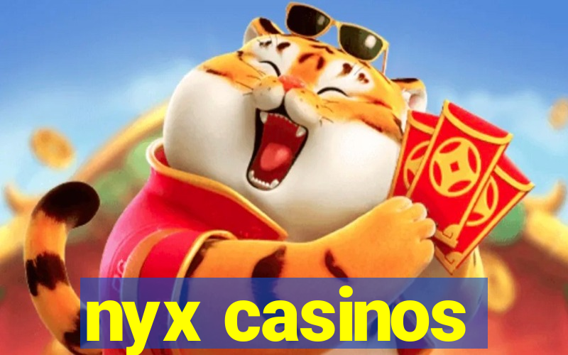 nyx casinos