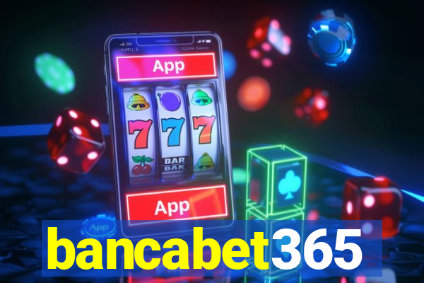 bancabet365