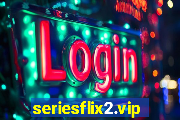 seriesflix2.vip