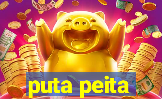 puta peita