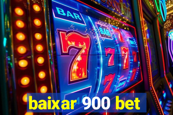 baixar 900 bet