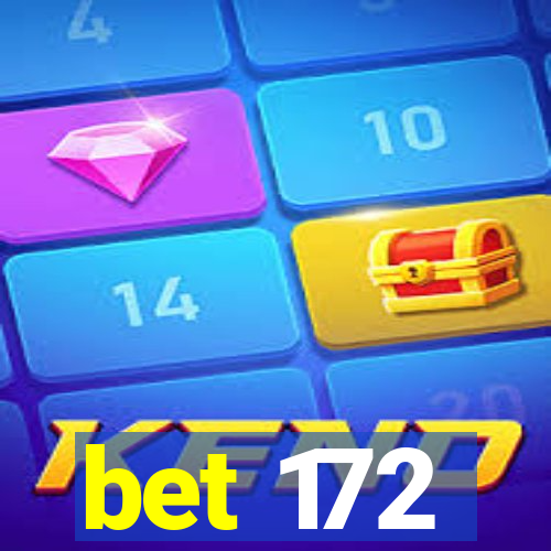 bet 172