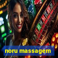 noru massagem