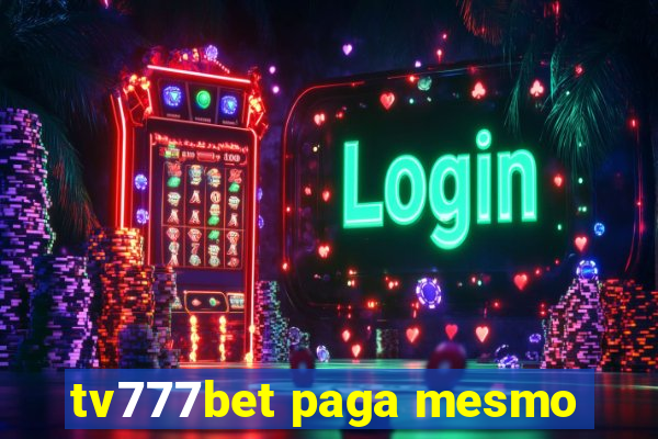 tv777bet paga mesmo