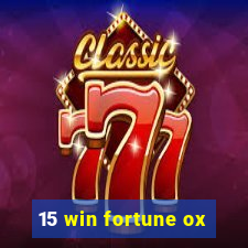 15 win fortune ox