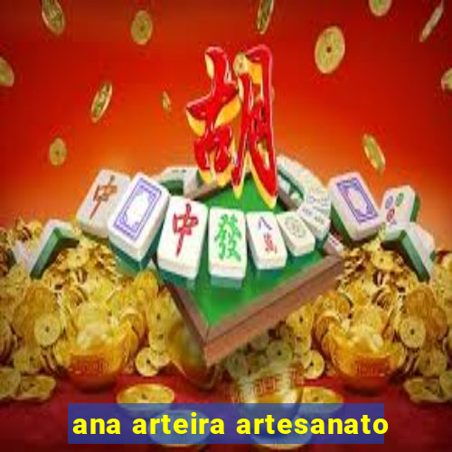ana arteira artesanato