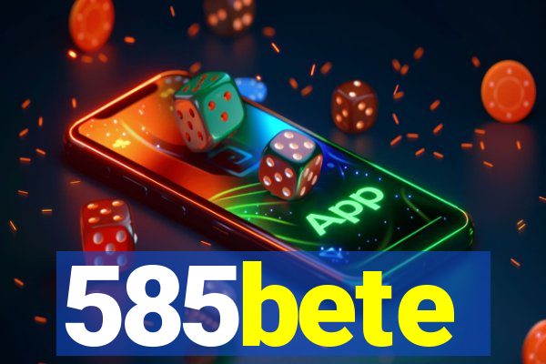 585bete