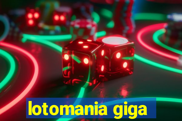 lotomania giga