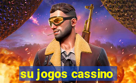 su jogos cassino