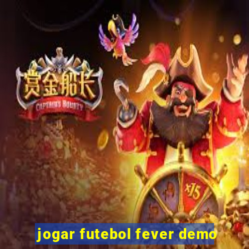jogar futebol fever demo