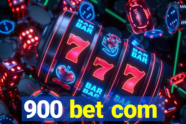 900 bet com