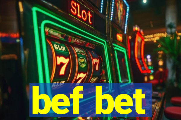 bef bet