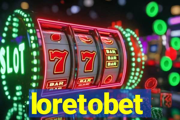 loretobet