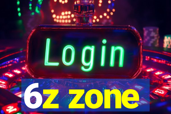 6z zone