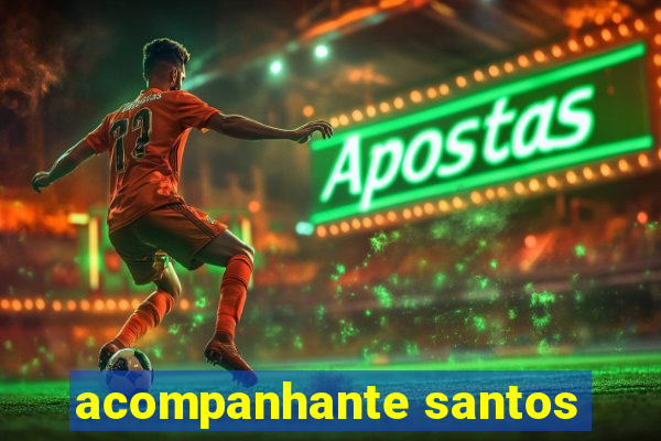 acompanhante santos