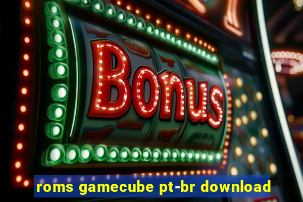 roms gamecube pt-br download