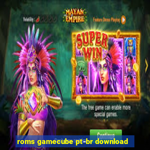 roms gamecube pt-br download