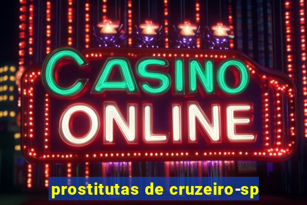 prostitutas de cruzeiro-sp